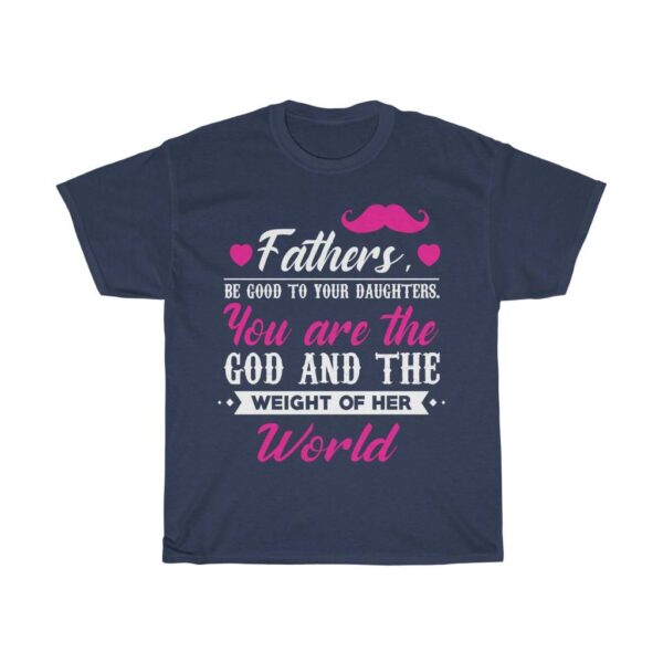 You’re The God & The Weight For Her World – Father-Daughter T-shirt Gifts for Dad Men's Tees