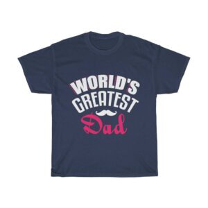 World’s Greatest Dad – T-shirt For Father Gifts for Dad Men's Tees