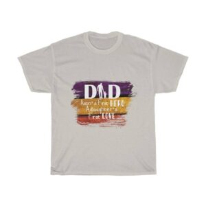 Dad – A Son’s First Hero, A Daughter’s First Love – T-shirt For Fathers Gifts for Dad Men's Tees