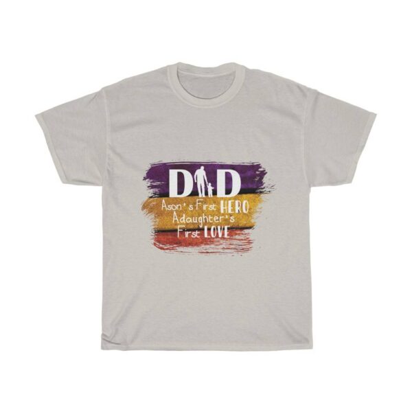 Dad – A Son’s First Hero, A Daughter’s First Love – T-shirt For Fathers Gifts for Dad Men's Tees