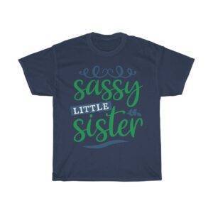 Sassy Little Sister T-shirt Gifts for Sisters Women's Tees