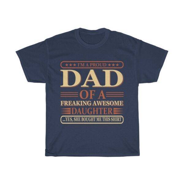 I’m A Proud Dad of A Freaking Awesome Daughter – T-shirt For Father Gifts for Dad Men's Tees
