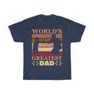 World’s Greatest Dad – T-shirt For Fathers Gifts for Dad Father's Day Gifts Men's Tees