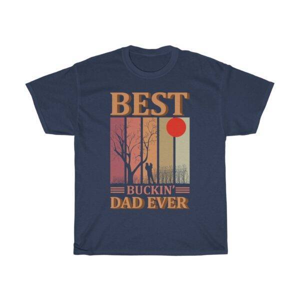Best Buckin’ Dad Ever – T-shirt For Fathers Hunting Gifts Gifts for Dad Men's Tees