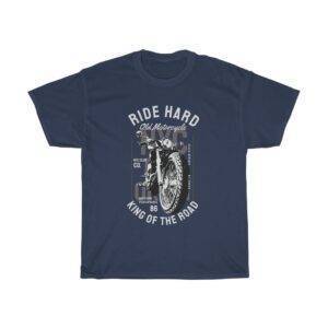 Ride Hard, Old Motorcycle, King of The Road – T-shirt Biker Vintage Men's T-shirts