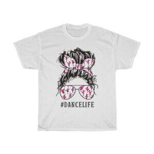 Dance Life T-shirt For Dancer Women Dancer Women's Tees