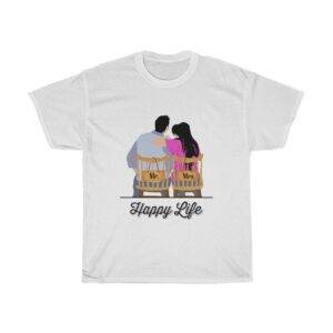 Happy Life – T-shirt For Couples Gifts for Couples Gifts For Husband Gifts For Wife Unisex Tees