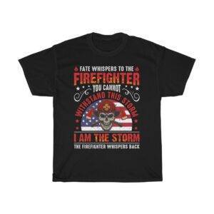 Fate Whispers To The Firefighter – Unisex T-shirt Firefighter Unisex Tees