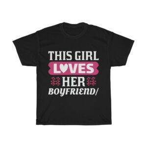 This Girl Loves Her Boyfriend – T-shirt Gifts for Couples Women's Tees