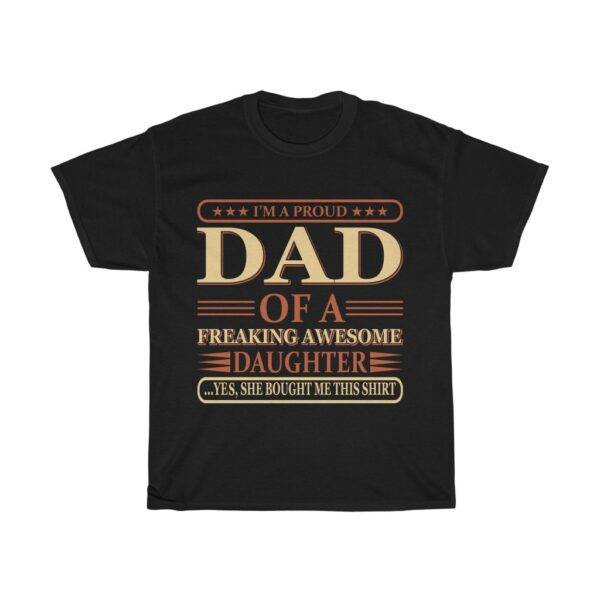I’m A Proud Dad of A Freaking Awesome Daughter – T-shirt For Father Gifts for Dad Men's Tees