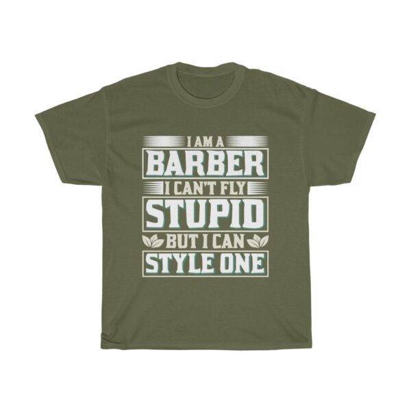 I’m A Barber I Can’t Fly Stupid But I Can Style One – T-shirt Barber Funny Unisex Tees