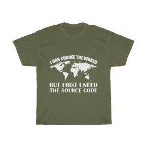 I Can Change The World But First I Need The Source Code – T-shirt Coder Unisex Tees