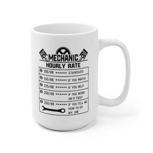 Mechanic Hourly Rate – Funny Ceramic Mug Mechanic Funny - Mugs