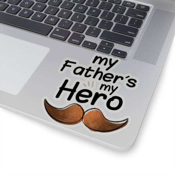 My Father’s My Hero – Kiss-Cut Sticker Stickers