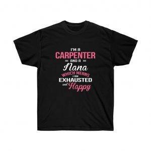 Carpenter Nana Happy & Exhausted – T-shirt Woodworkers Women's Tees