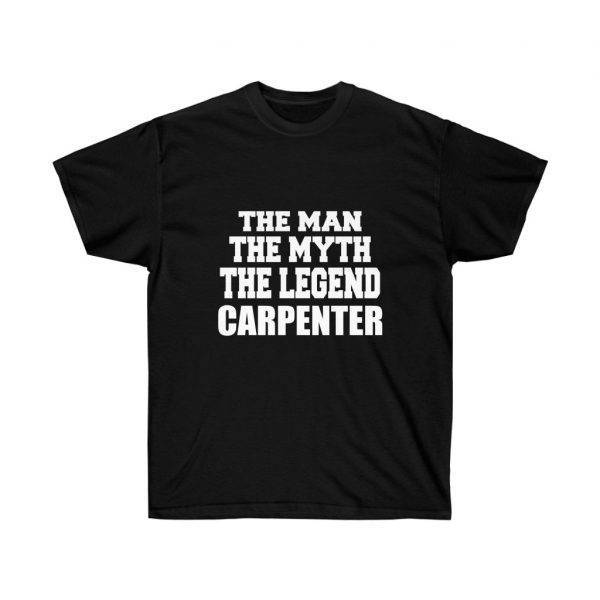 The Man The Myth The Legend CARPENTER – T-shirt Woodworkers Men's Tees