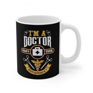 Doctor’s Superpower Mug Doctor Mugs