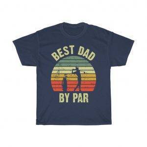 Best Dad By Par – T-shirt For Golf Lover Father Father's Day Gifts Gifts for Dad Men's Tees